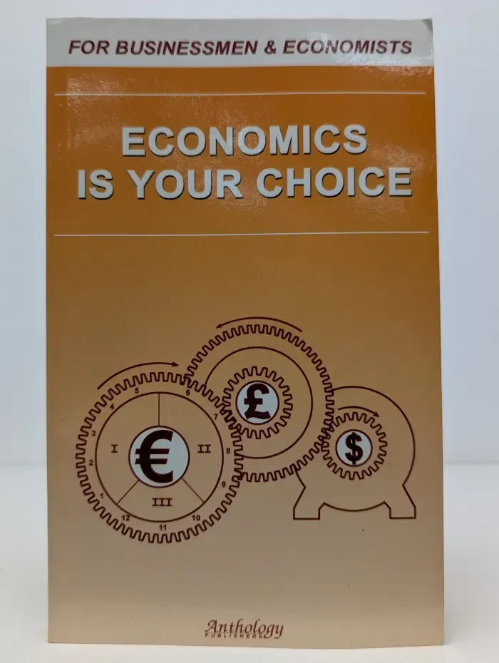 Economics Is Your Choice
