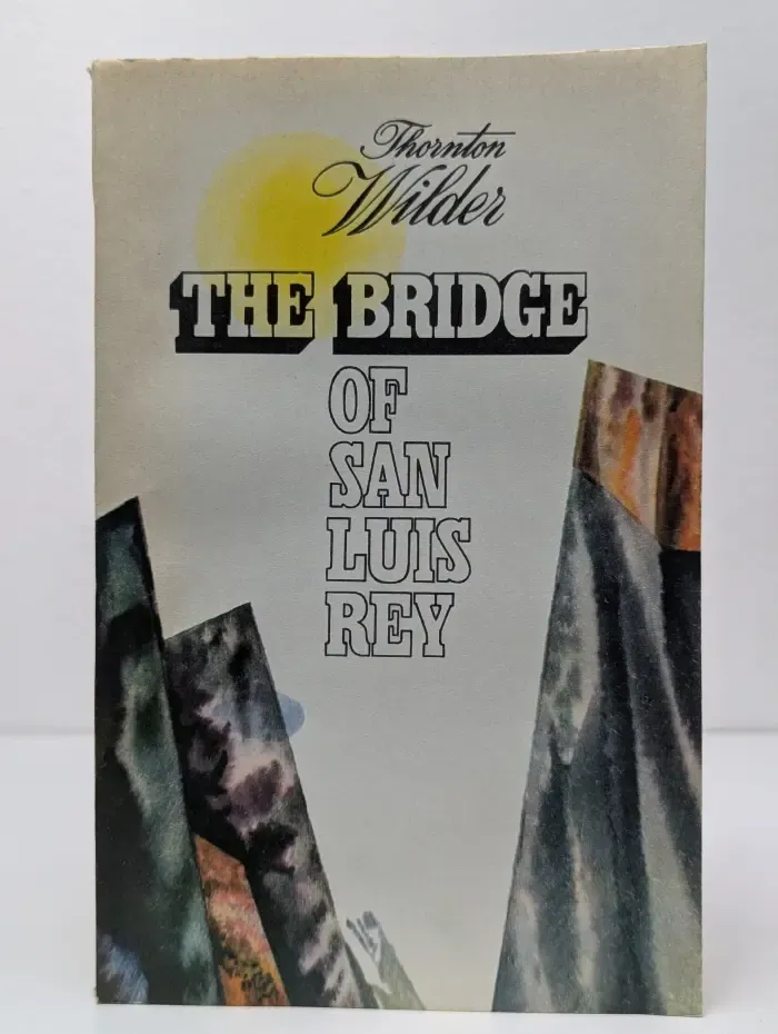 The Bridge of San Luis Rey. Мост короля Людовика Святого