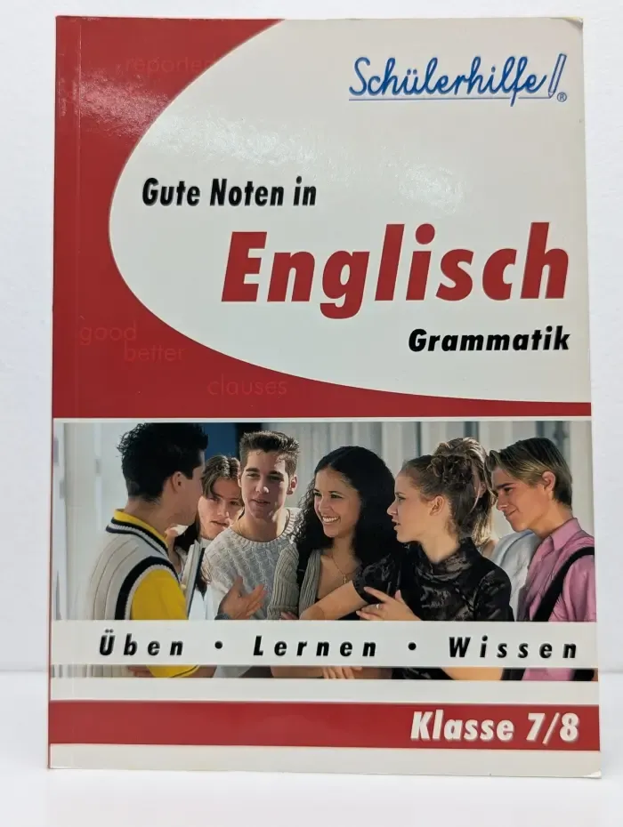 Schulerhilfe. Gute Noten in Englisch. Grammatik. 7-8 klasse