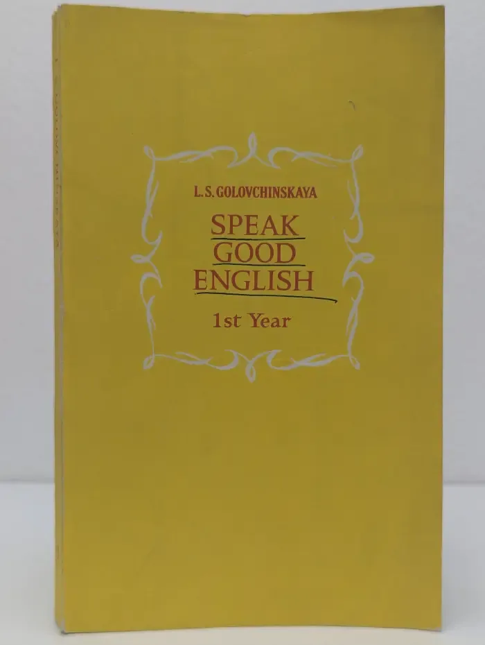 Speak Good English. 1st Year