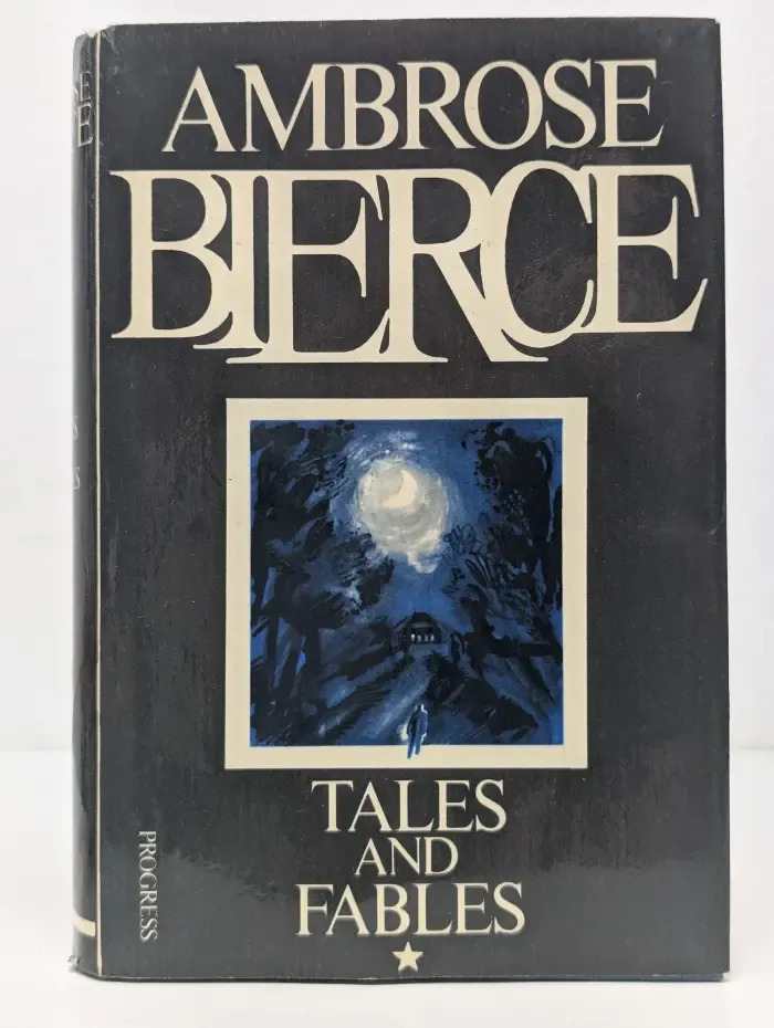 Ambrose Bierce. Tales and Fables