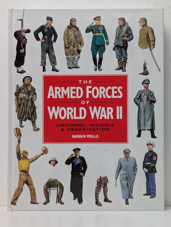 The Armed Forces of World War II. Uniforms, Insignia & Organisation