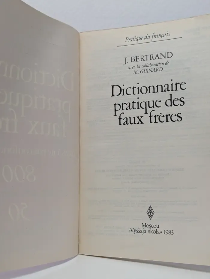 Pratique du francais. Dictionnaire pratique des faux freres