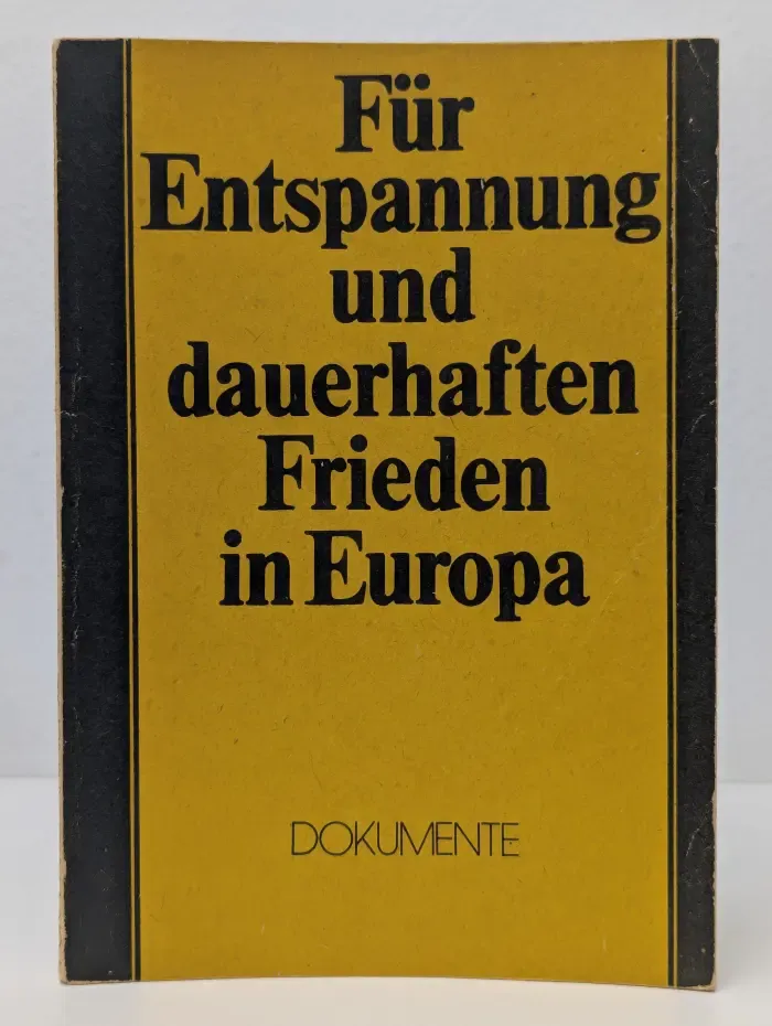 Fur Entspannung und dauerhaften Frieden in Europa. Dokumente