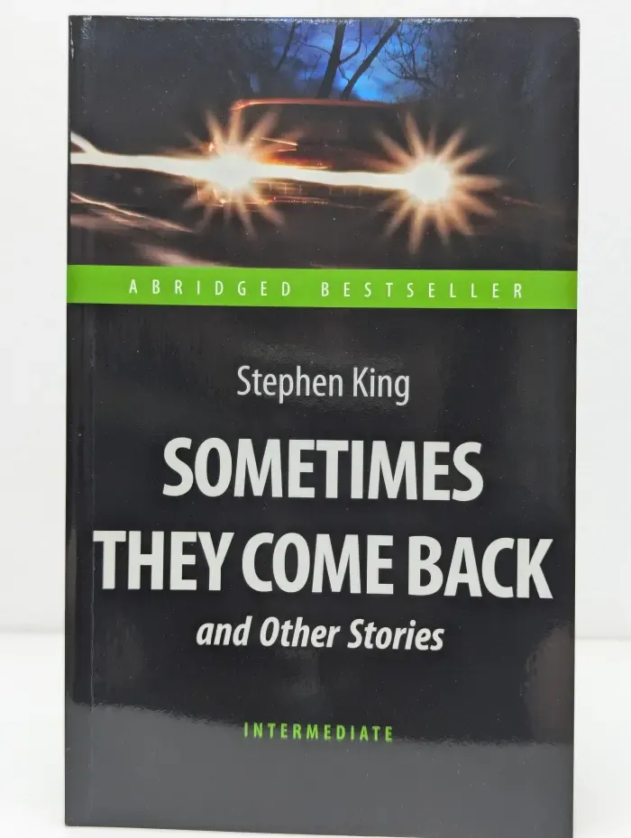 Abridged bestseller. Sometimes They Come Back and Other stories. Иногда они возвращаются