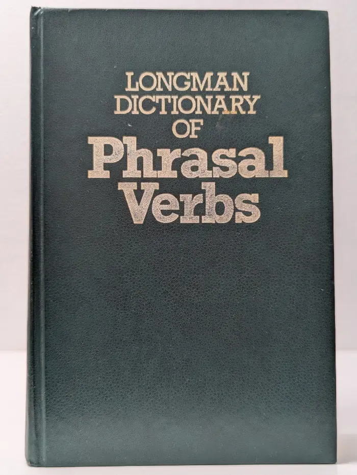 Longman dictionary of Phrasal Verbs