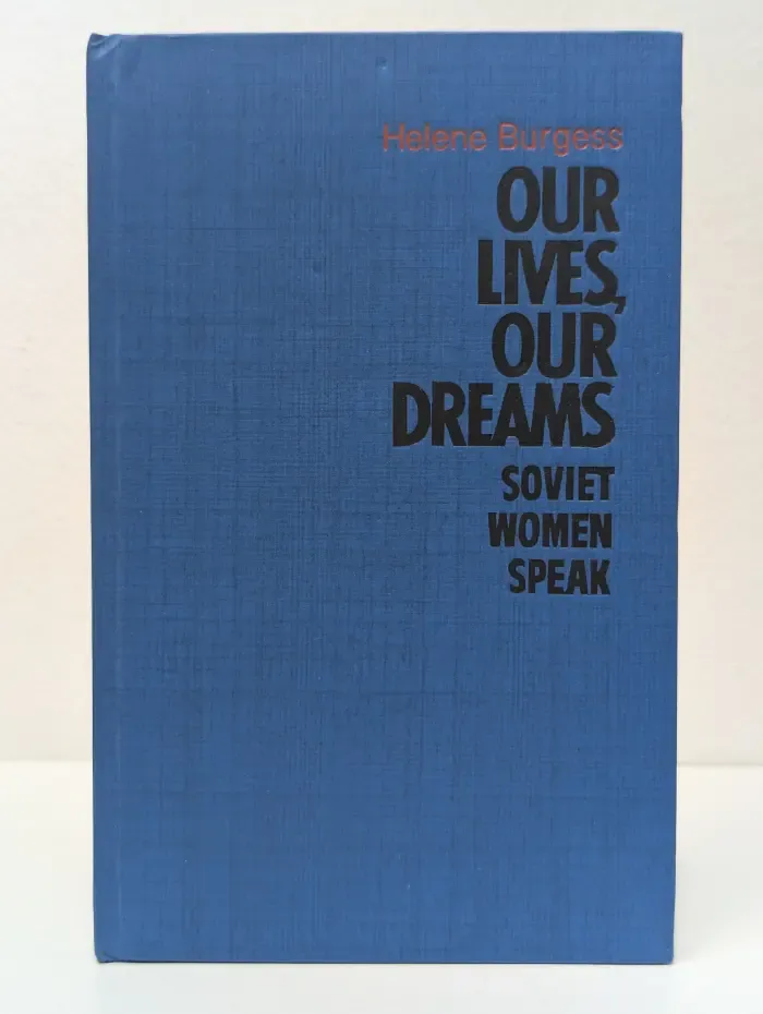 Our Lives, Our Dreams: Soviet Women Speak