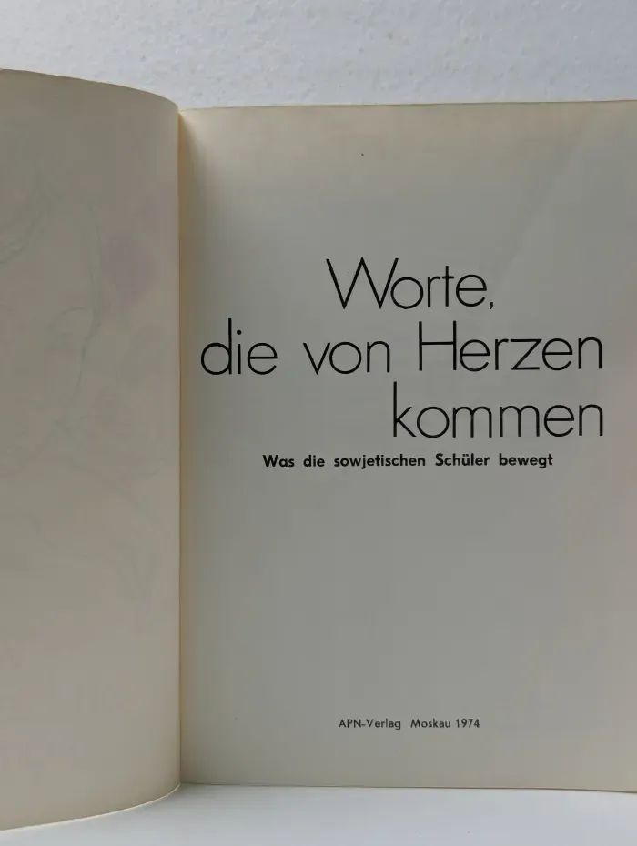Worte, die von Herzen kommen. Was die sowjetischen Schüler bewegt