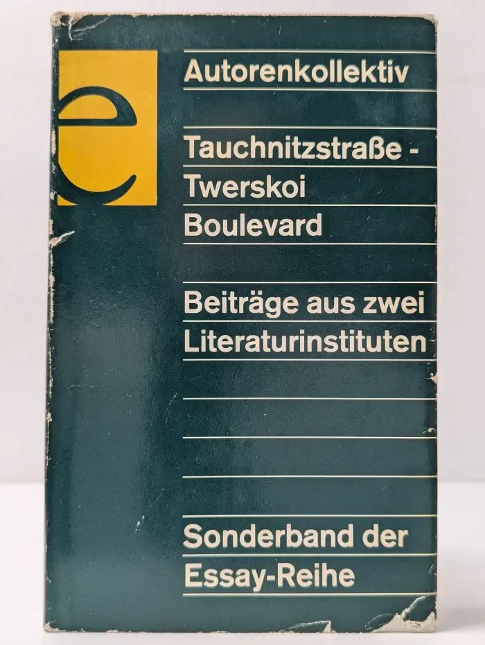 Tauchnitzstraße - Twerskoi Boulevard: Beiträge aus zwei Literaturinstituten