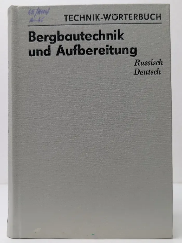 Bergbautechnik und Aufbereitung