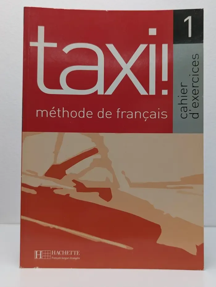 Taxi! Methode de francais 1, Cahier d'exercices. Французский язык. Рабочая тетрадь