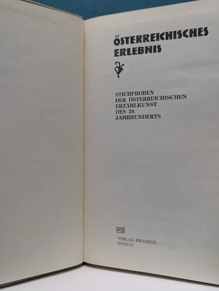 Oesterreichisches Erlebnis. Stichproben der oesterreichischen Erzaehlkunst des 20. Jahrhunderts
