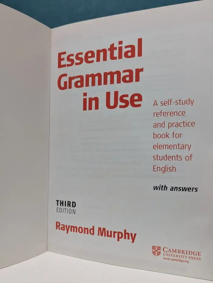 Essential Grammar in Use. A Self-Study Reference and Practice Book for Elementary Students of English. Third Edition, with Answers