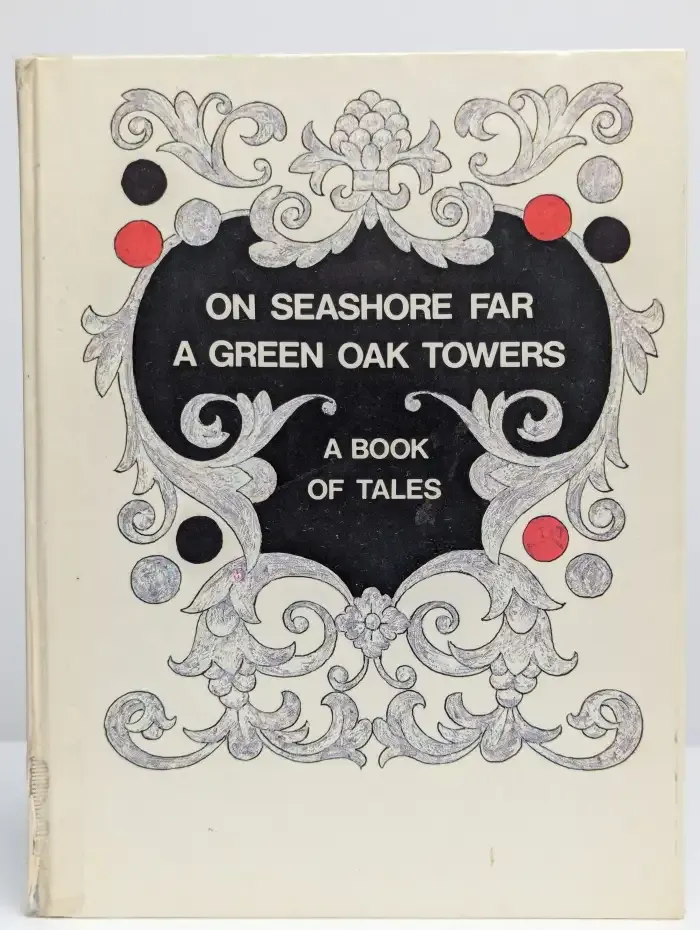 On Seashore far a Green Oak Towers. A Book of Tales