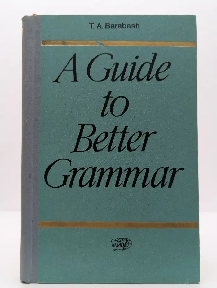 A Guide to Better Grammar