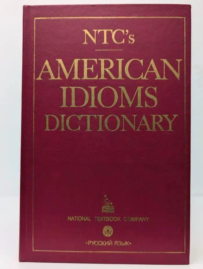 NTC's American Idioms Dictionary