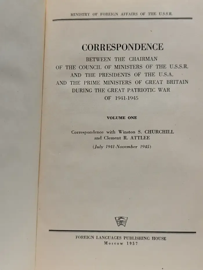 Correspondence Between the Chairman of the Council of Ministers of the USSR and the Presidents of the USA and the Prime Ministers of Great Britain During the Great Patriotic War of 1941-1945. Volume 2