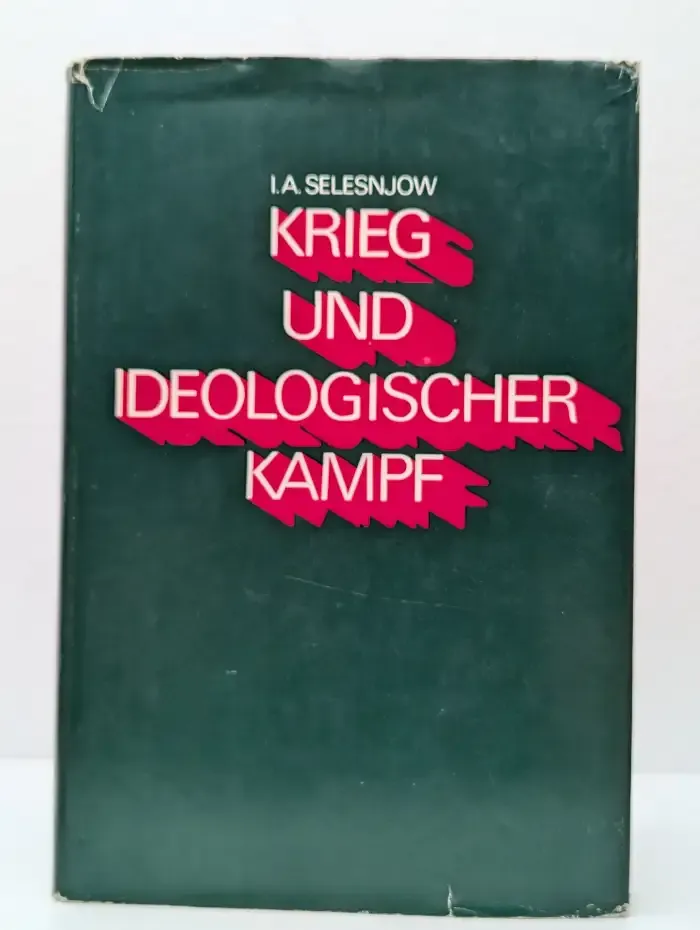 Krieg und ideologischer Kampf. Война и идеологическая борьба