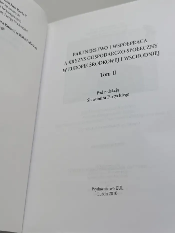 Partnerstwo i współpraca a kryzys gospodarczo-społeczny w Europie Środkowej i Wschodniej/Партнерство и поддержка экономических и социальных инициатив в Центральной и Восточной Европе. Том 2