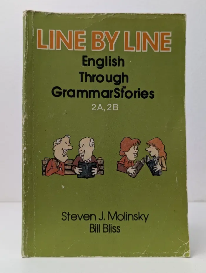 Line By Line. English Through Grammar Stories 2A, 2B