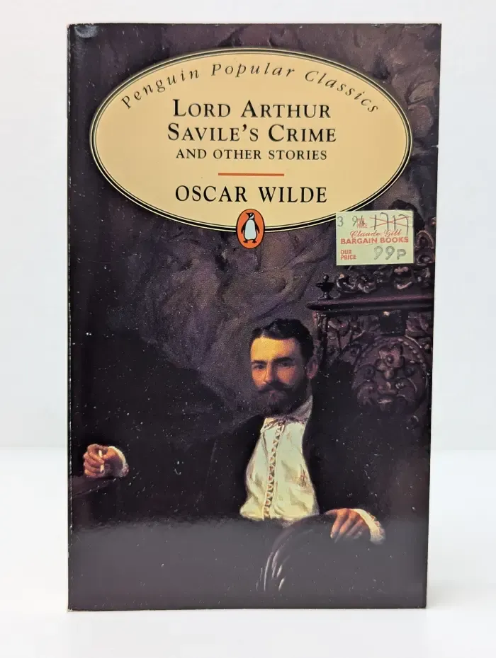 Lord Arthur Savile's Crime and Other Stories