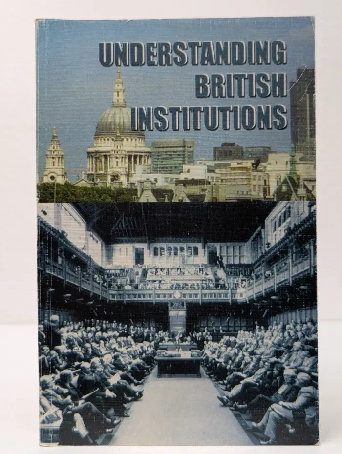 Understanding British Institutions. Понять британские государственные институты