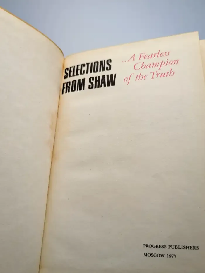 Selections from Shaw. A Fearless Champion of the Truth