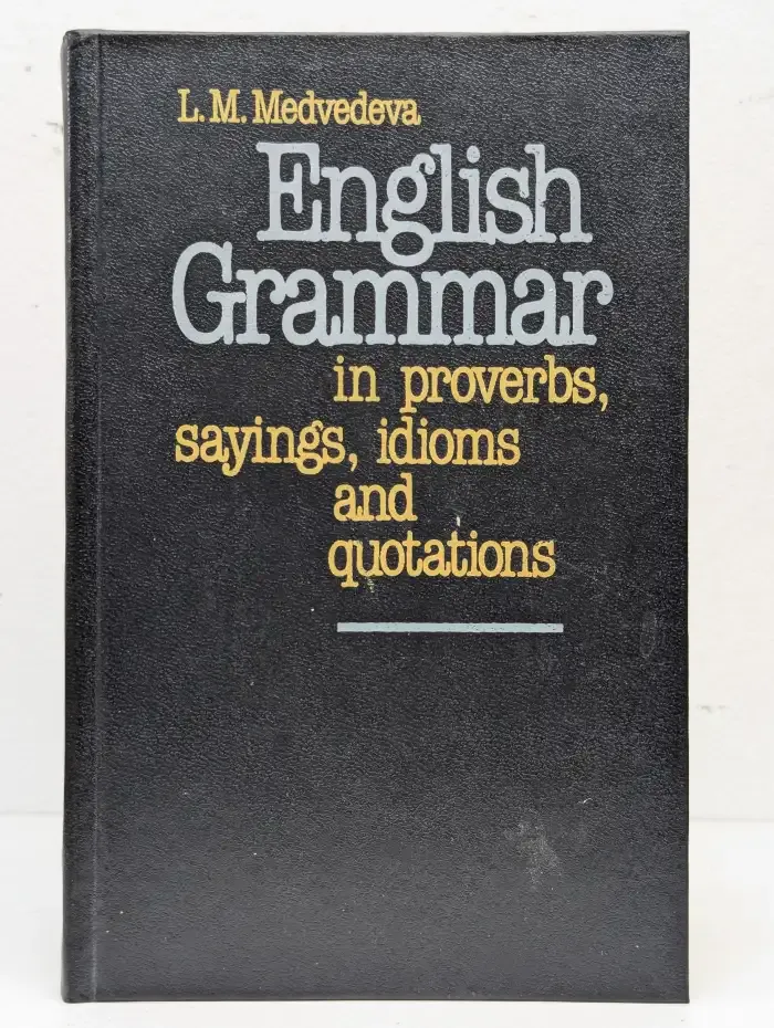 English Grammar in proverbs, sayings, idioms and quotations