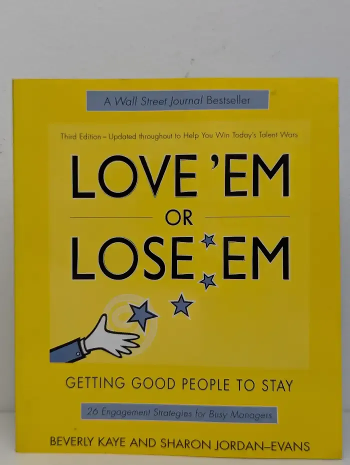 Love 'Em or Lose 'Em: Getting Good People to Stay