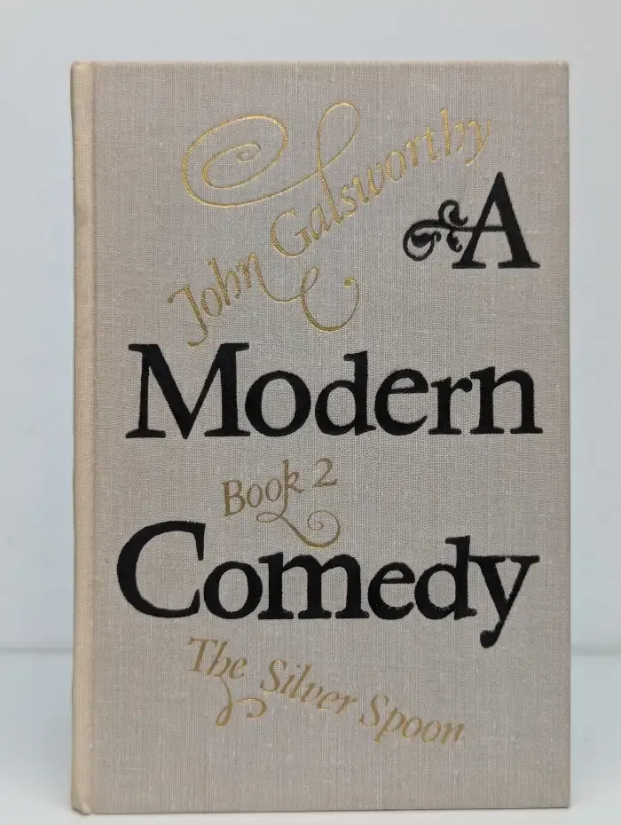 A Modern Comedy. Book 2. The silver spoon