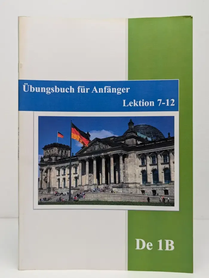 Deutsch für Fortsetzende. Dein Übungsbuch. Lektion 7 - 12