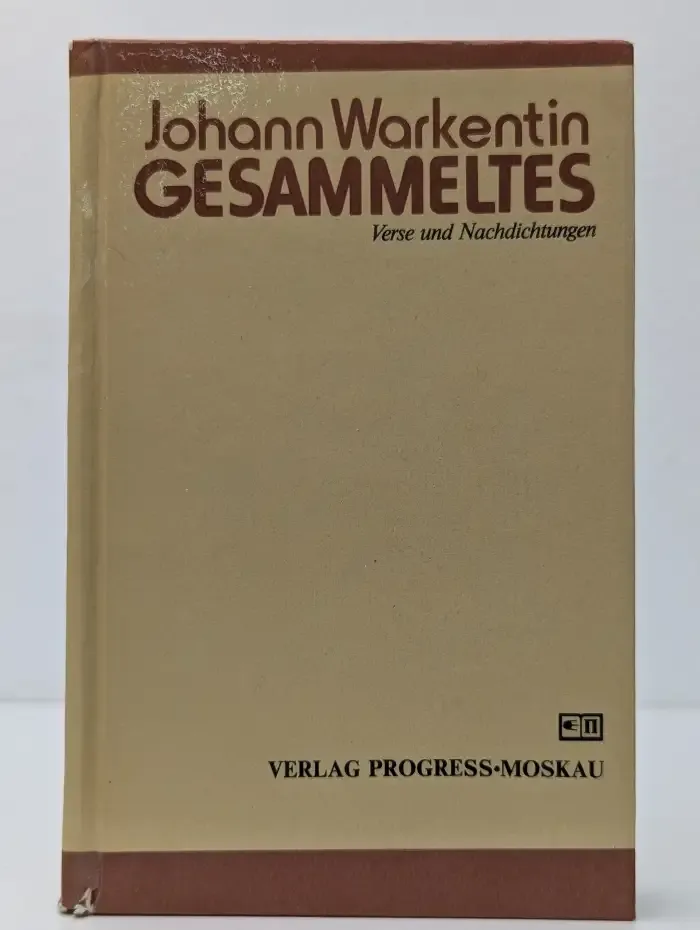 Johann Warkentin. Gesammeltes. Verse und Nachdichtungen