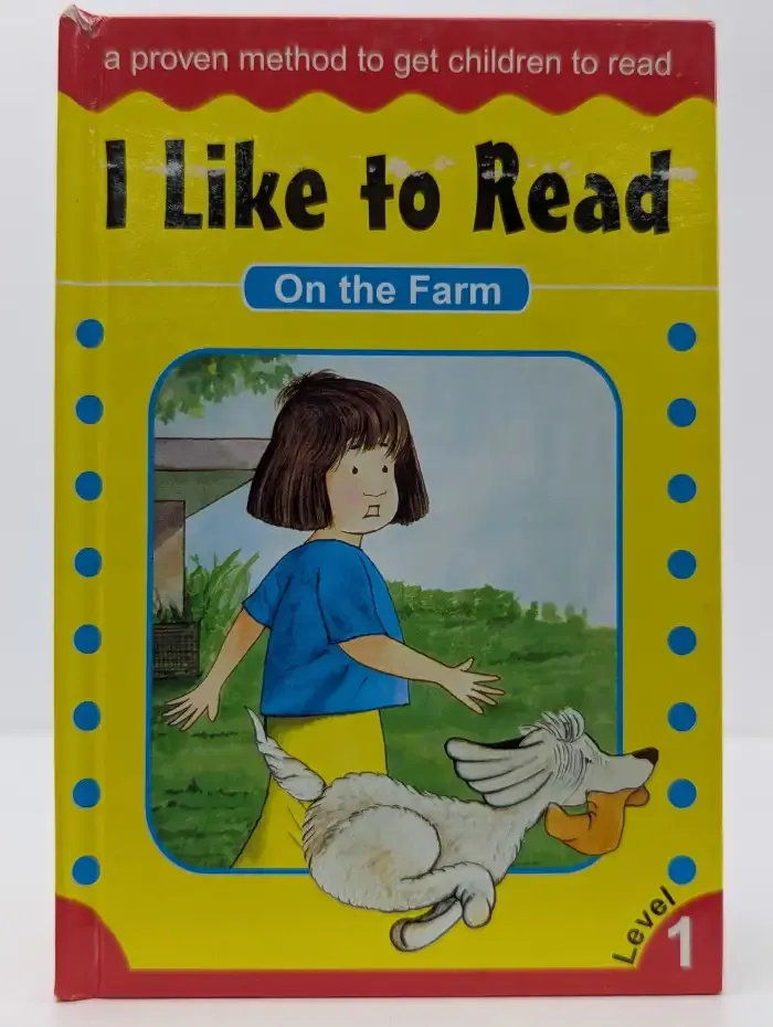 I Like To Read. On The Farm. Level 1